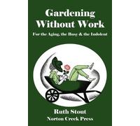 Ruth Stout Gardening Without Work (Tascabile)