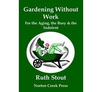 Ruth Stout Gardening Without Work (Tascabile)