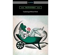 Ruth Stout Gardening Without Work (Tascabile)