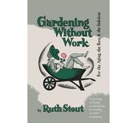Ruth Stout Gardening Without Work (Tascabile)