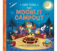 Ruth Symons Forest School: The Moonlit Campout (Copertina rigida) Forest School