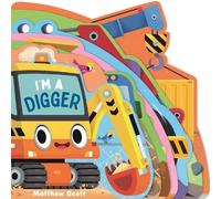 Ruth Symons I'm a Digger (Libro di cartone) I'm A... Shaped Board Book Series