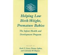 Ruth T. Gross Helping Low Birth Weight, Premature Babies (Copertina rigida)