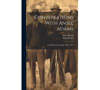Ruth Teiser Ansel Adams Conversations With Ansel Adams (Copertina rigida)