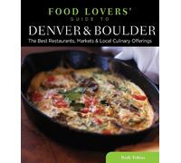 Ruth Tobias Food Lovers' Guide to® Denver & Boulder (Tascabile)