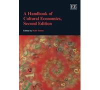 Ruth Towse A Handbook of Cultural Economics, Second Edition (Copertina rigida)