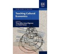 Ruth Towse Teaching Cultural Economics (Tascabile) Elgar Guides to Teaching