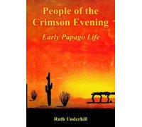 Ruth Underhill People of the Crimson Evening (Tascabile)