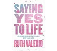 Ruth Valerio Saying Yes to Life (Tascabile)