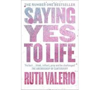 Ruth Valerio Saying Yes to Life (Tascabile)