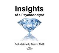 Ruth Velikovsky Sharon Insights of a Psychoanalyst (Tascabile)