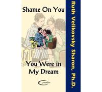 Ruth Velikovsky Sharon Shame on You - You Were in My Dream (Tascabile)
