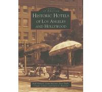 Ruth Wallach Linda McCann Dace Taube Claude Historic Hotels of Los A (Tascabile)