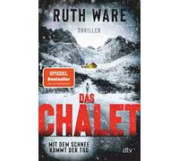 Ruth Ware Susan Das Chalet: Mit dem Schnee kommt der Tod - Thriller (Tascabile)