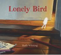 Ruth Whiting Lonely Bird (Copertina rigida) Lonely Bird