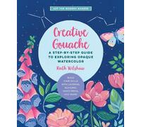 Ruth Wilshaw Creative Gouache (Tascabile) Art for Modern Makers