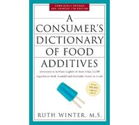 Ruth Winter A Consumer's Dictionary of Food Additives, 7th Edition (Tascabile)