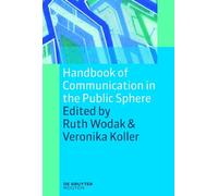Ruth Wodak Handbook of Communication in the Public Sphere (Tascabile)