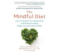 Ruth Wolever Phd Beth Reardon MS Rd Ldn Tania Hanna The Mindful Die (Tascabile)