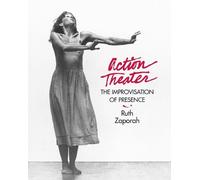 Ruth Zaporah Action Theater (Tascabile)