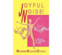 Ruthanne Kelchner-Cochran Joyful Noise (Tascabile)