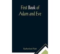 Rutherford Platt First Book of Adam and Eve (Tascabile)