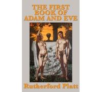 Rutherford Platt The First Book of Adam and Eve (Copertina rigida)