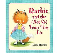Laura Rankin Ruthie and the (Not So) Teeny Tiny Lie (Copertina rigida)