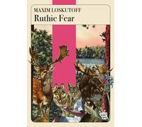 Ruthie Fear. Ediz. italiana - Loskutoff Maxim