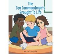 Ruthie Goins The Ten Commandments Brought To Life (Tascabile)