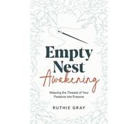 Ruthie Gray Empty Nest Awakening (Tascabile)