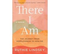 Ruthie Lindsey There I Am (Tascabile)