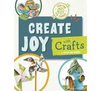 Ruthie Van Oosbree Create Joy with Crafts (Copertina rigida) Crafting for Change