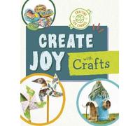 Ruthie Van Oosbree Create Joy with Crafts (Tascabile) Crafting for Change