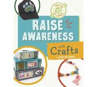 Ruthie Van Oosbree Raise Awareness with Crafts (Copertina rigida)