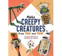 Ruthie Van Oosbree Tamara Jm Make Creepy Creatures from This (Copertina rigida)