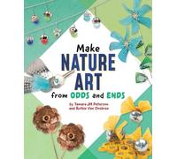 Ruthie Van Oosbree Tamara Jm Pe Make Nature Art from Odds an (Copertina rigida)
