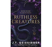 Ruthless Creatures – A Queens and Monsters Novel 1