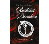 Ruthless Devotion: A Dark Secret Society MMF Romance