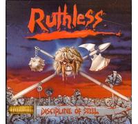 Ruthless - Discipline of Steel+Metal