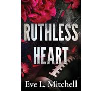 Ruthless Heart: The spicy, touch her and die, enemies-to-lovers, college romance: 1