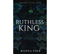 Ruthless King: A Dark Forbidden Mafia Romance