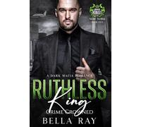 Ruthless King: A Dark Mafia Romance: 5
