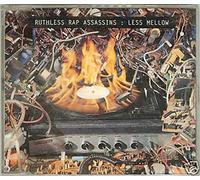 RUTHLESS RAP ASSASSINS - RUTHLESS RAP ASSASSINS / LESS MELLOW