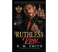 RUTHLESS VOW: The Vow He Made. The War She Started. The Love Neither Survived Unchanged