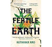 Ruthvika Rao The Fertile Earth (Copertina rigida)