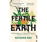 Ruthvika Rao The Fertile Earth (Copertina rigida)