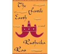 Ruthvika Rao The Fertile Earth (Tascabile)