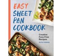 Ruthy Kirwan Easy Sheet Pan Cookbook (Tascabile)