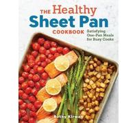 Ruthy Kirwan The Healthy Sheet Pan Cookbook (Tascabile)